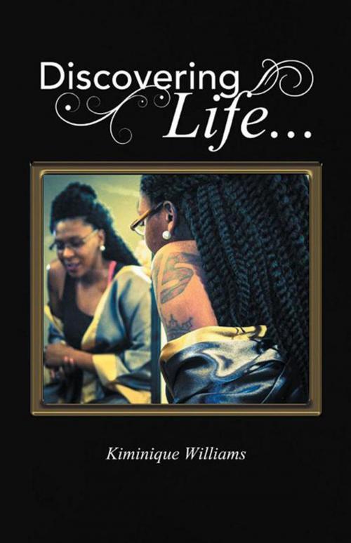 Cover of the book Discovering Life . . . by Kiminique Williams, Archway Publishing