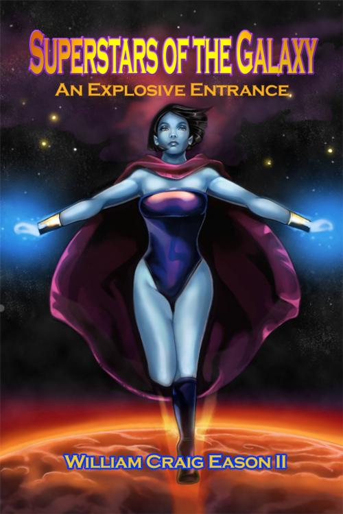 Cover of the book Superstars of the Galaxy by William Craig Eason II, Dorrance Publishing