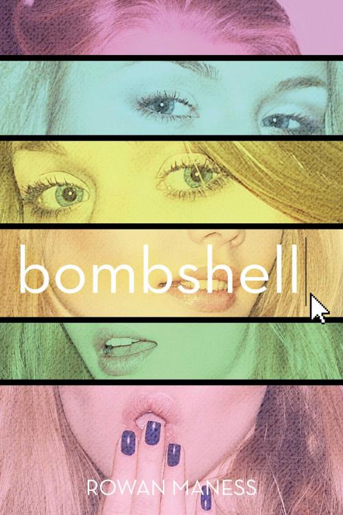 Cover of the book Bombshell by Rowan Maness, Simon Pulse