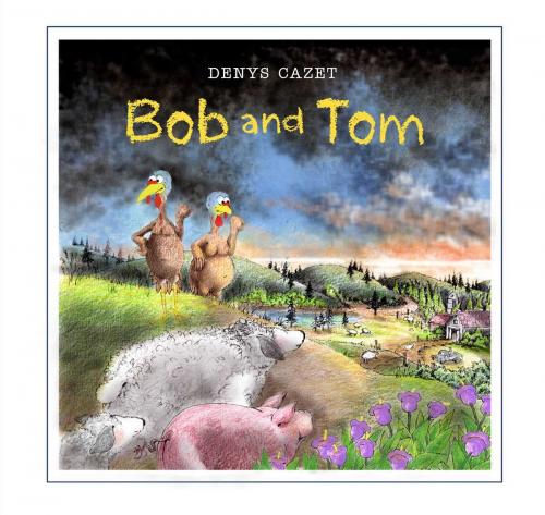 Cover of the book Bob and Tom by Denys Cazet, Atheneum Books for Young Readers