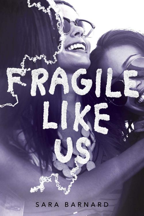 Cover of the book Fragile Like Us by Sara Barnard, Simon Pulse