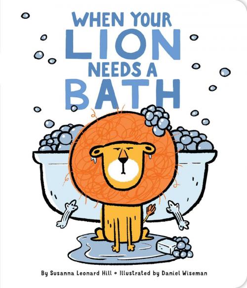 Cover of the book When Your Lion Needs a Bath by Susanna Leonard Hill, Little Simon