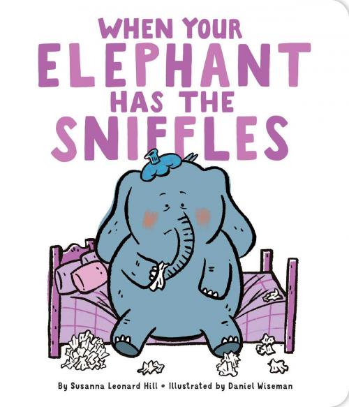 Cover of the book When Your Elephant Has the Sniffles by Susanna Leonard Hill, Little Simon