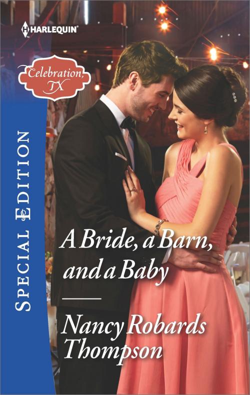 Cover of the book A Bride, a Barn, and a Baby by Nancy Robards Thompson, Harlequin