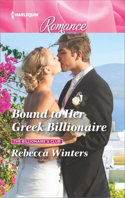 Cover of the book Bound to Her Greek Billionaire by Rebecca Winters, Harlequin
