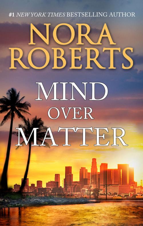 Cover of the book Mind Over Matter by Nora Roberts, Silhouette