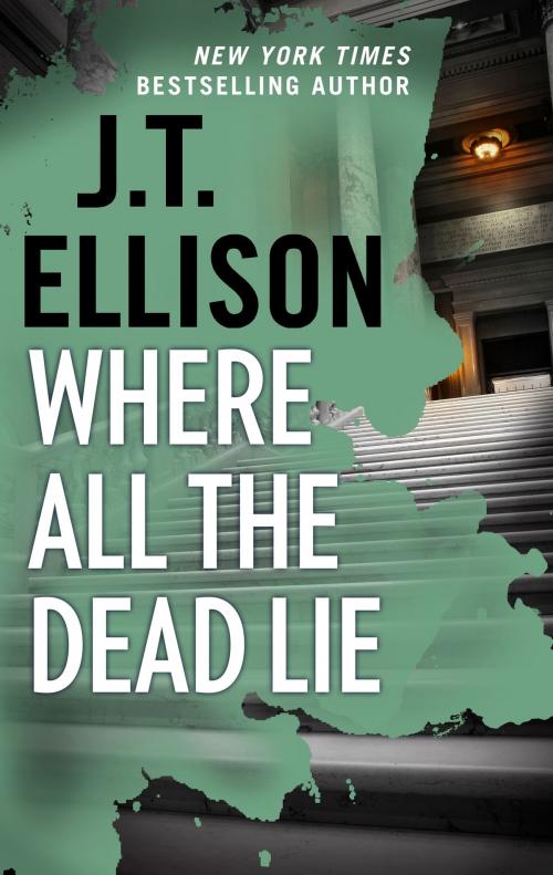 Cover of the book Where All the Dead Lie by J.T. Ellison, MIRA Books