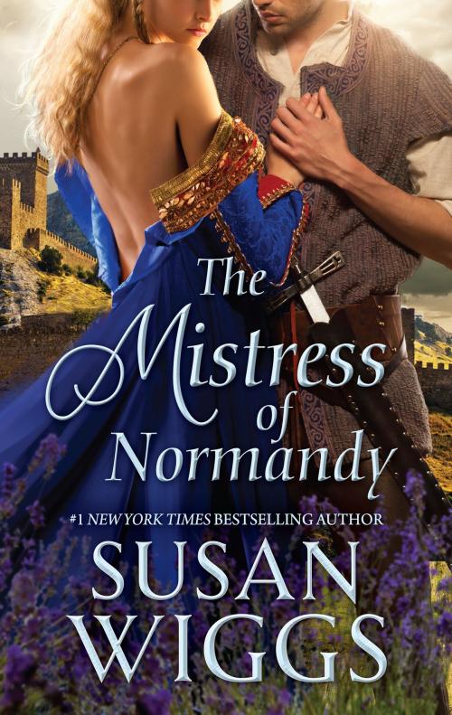 Cover of the book The Mistress of Normandy by Susan Wiggs, MIRA Books