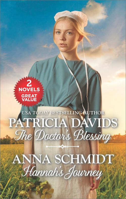 Cover of the book The Doctor's Blessing and Hannah's Journey by Patricia Davids, Anna Schmidt, Harlequin