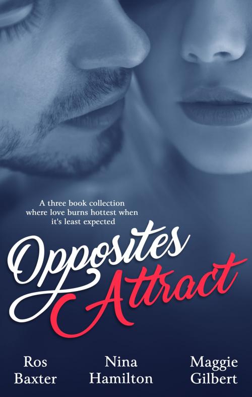 Cover of the book Opposites Attract - Three Book Selection/Lingerie For Felons/Rescue Nights/This Is Now by Ros Baxter, Nina Hamilton, Maggie Gilbert, Escape Publishing