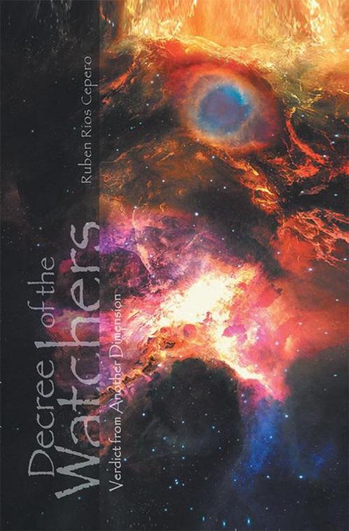 Cover of the book Decree of the Watchers by Ruben Rios Cepero, iUniverse