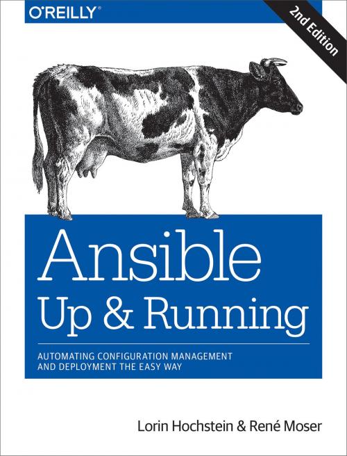 Cover of the book Ansible: Up and Running by Lorin Hochstein, Rene Moser, O'Reilly Media