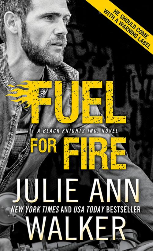 Cover of the book Fuel for Fire by Julie Ann Walker, Sourcebooks