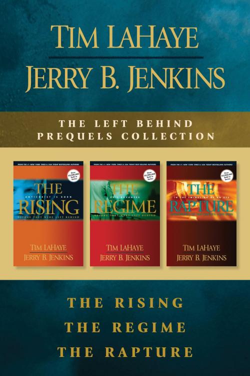 Cover of the book The Left Behind Prequels Collection: The Rising / The Regime / The Rapture by Tim LaHaye, Jerry Jenkins, Tyndale House Publishers, Inc.