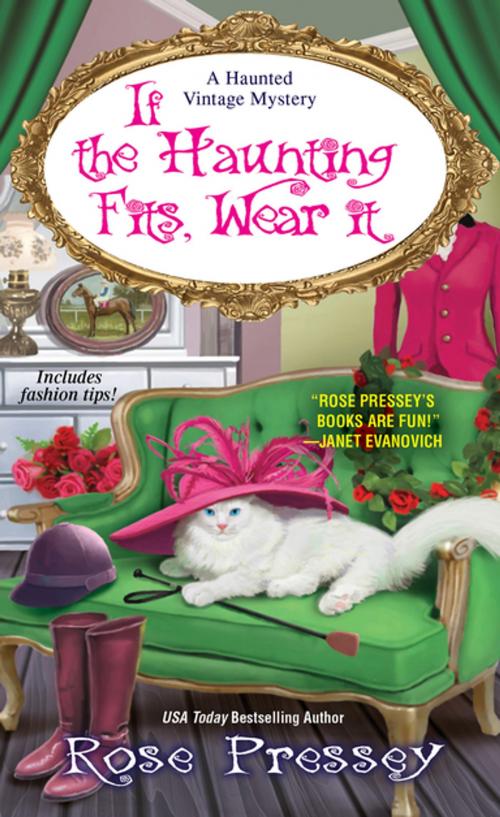 Cover of the book If the Haunting Fits, Wear It by Rose Pressey, Kensington Books