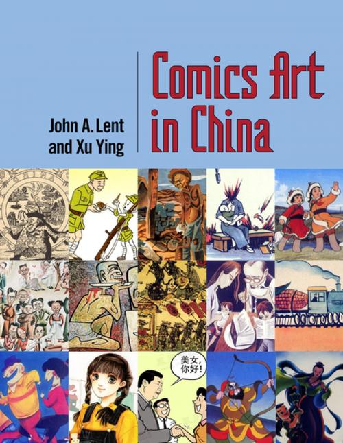 Cover of the book Comics Art in China by John A. Lent, Xu Ying, University Press of Mississippi