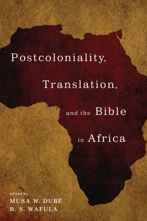 Cover of the book Postcoloniality, Translation, and the Bible in Africa by , Wipf and Stock Publishers
