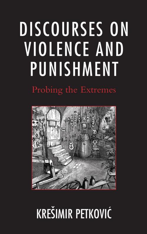 Cover of the book Discourses on Violence and Punishment by Krešimir Petković, Lexington Books