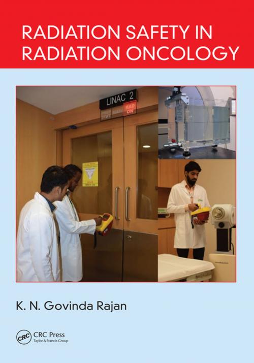 Cover of the book Radiation Safety in Radiation Oncology by K. N. Govinda Rajan, CRC Press