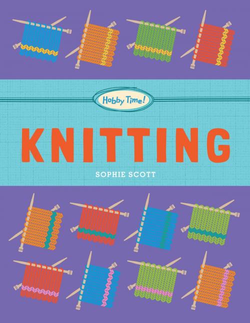 Cover of the book Knitting by Sophie Scott, The Rosen Publishing Group, Inc