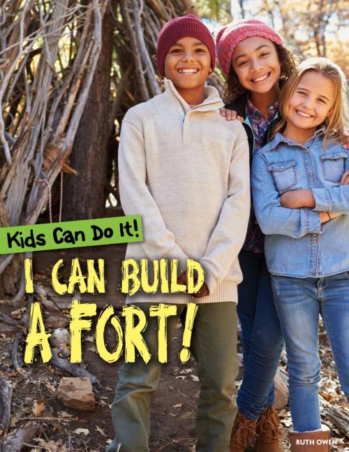 Cover of the book I Can Build a Fort! by Ruth Owen, The Rosen Publishing Group, Inc