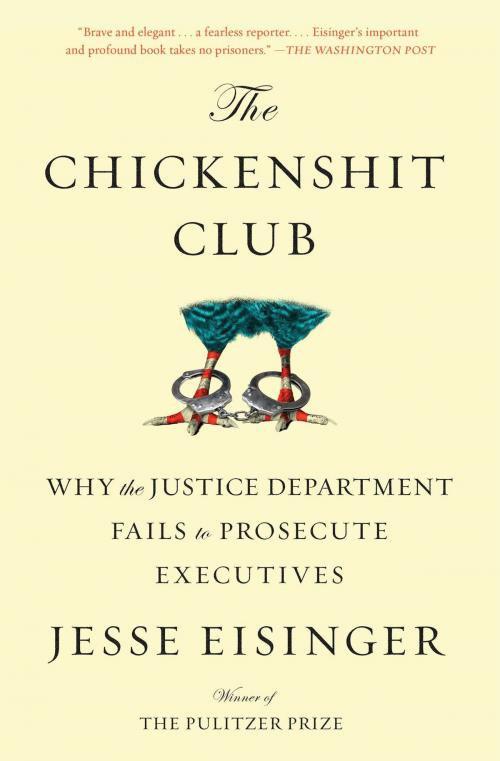 Cover of the book The Chickenshit Club by Jesse Eisinger, Simon & Schuster
