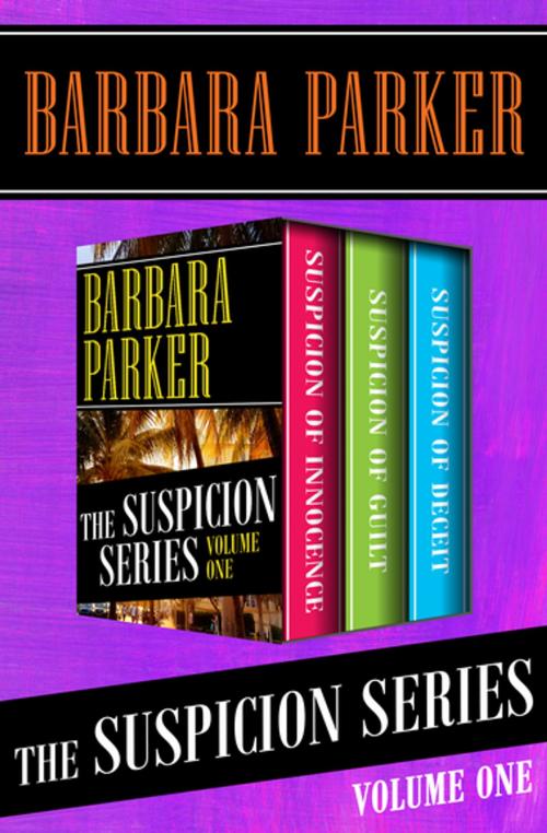 Cover of the book The Suspicion Series Volume One by Barbara Parker, Open Road Media