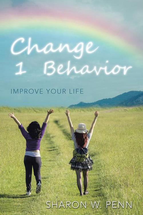 Cover of the book Change 1 Behavior by Sharon W. Penn, Balboa Press