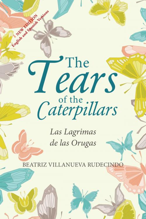 Cover of the book The Tears of the Caterpillars by Beatriz Villanueva Rudecindo, Balboa Press