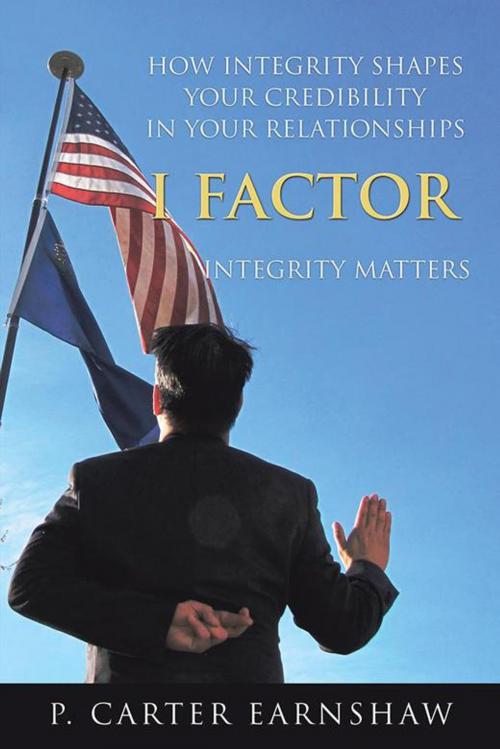 Cover of the book I Factor by P. Carter Earnshaw, Balboa Press