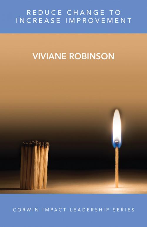 Cover of the book Reduce Change to Increase Improvement by Viviane M J Robinson, SAGE Publications