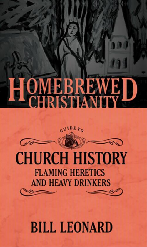 Cover of the book The Homebrewed Christianity Guide to Church History by Bill Leonard, Fortress Press