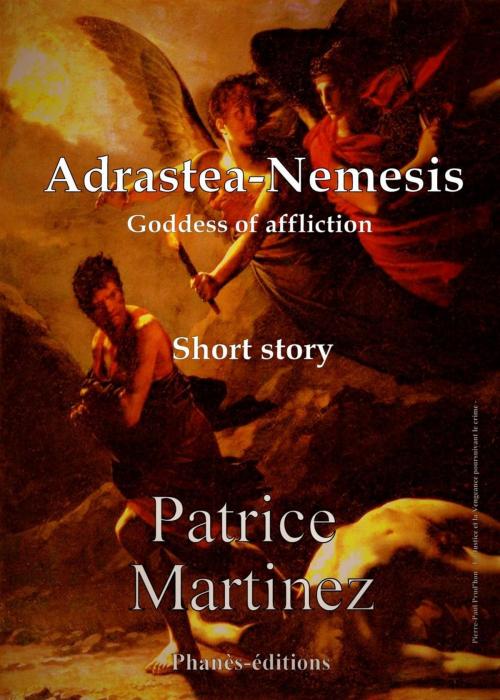 Cover of the book ADRASTEA-NEMESIS Goddess of affliction by Patrice Martinez, Babelcube Inc.