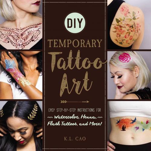 Cover of the book DIY Temporary Tattoo Art by K.L. Cao, Adams Media