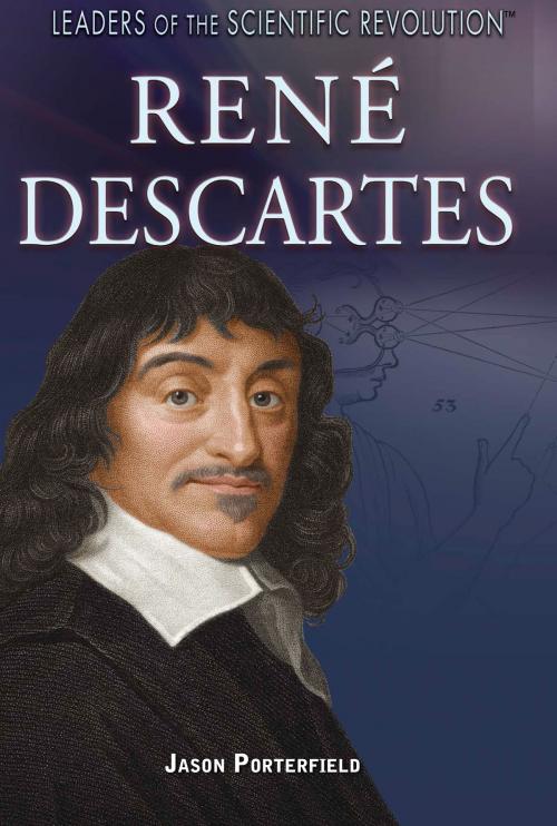 Cover of the book René Descartes by Jason Porterfield, The Rosen Publishing Group, Inc