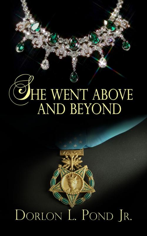Cover of the book She Went Above and Beyond by Dorlon L. Pond Jr., The Wild Rose Press, Inc.