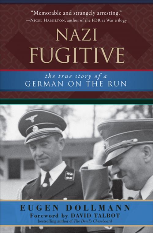 Cover of the book Nazi Fugitive by Eugen Dollmann, Skyhorse Publishing