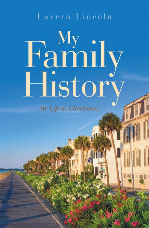 Cover of the book My Family History by Lavern Lincoln, AuthorHouse