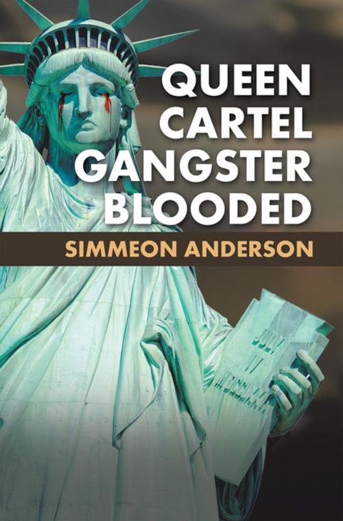 Cover of the book Queen Cartel Gangster Blooded by Simmeon Anderson, iUniverse