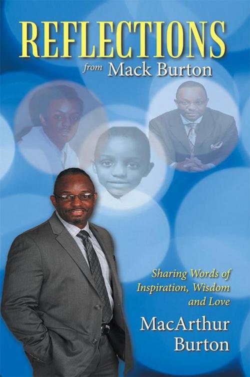 Cover of the book Reflections from Mack Burton by MacArthur Burton, iUniverse