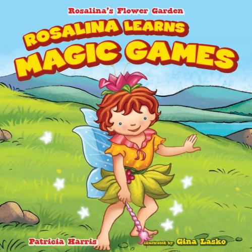 Cover of the book Rosalina Learns Magic Games by Patricia Harris, The Rosen Publishing Group, Inc