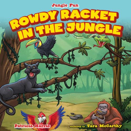 Cover of the book Rowdy Racket in the Jungle by Patricia Harris, The Rosen Publishing Group, Inc