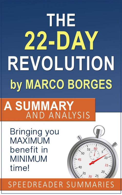 Cover of the book The 22 Day Revolution by Marco Borges: A Summary and Analysis by SpeedReader Summaries, SpeedReader Summaries