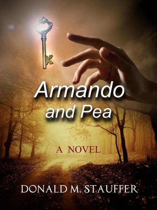 Cover of the book Armando and Pea by Donald Stauffer, Donald Stauffer