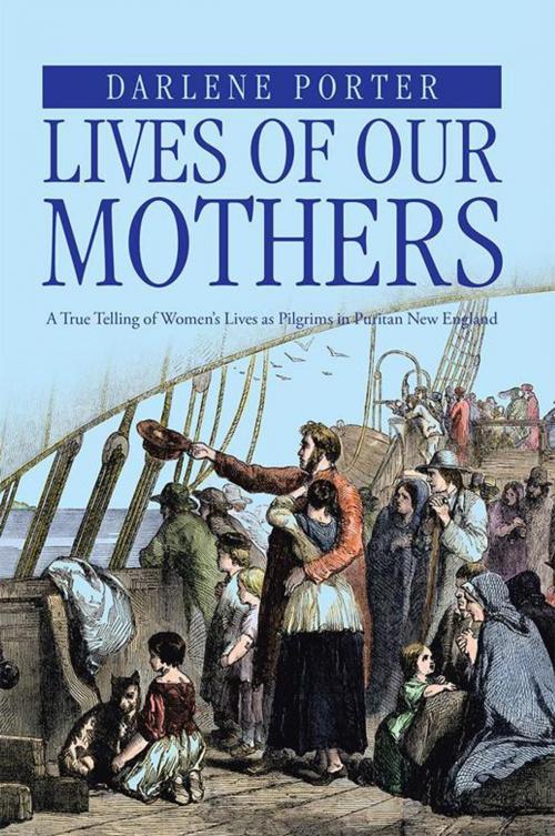 Cover of the book Lives of Our Mothers by Darlene Porter, Xlibris US