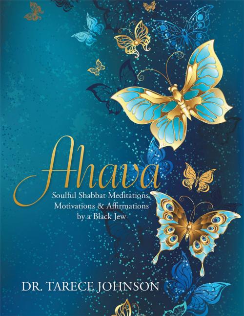 Cover of the book Ahava by Dr. Tarece Johnson, Xlibris US