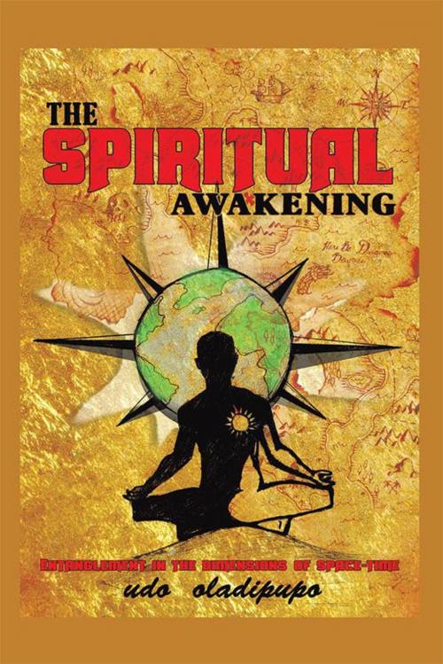 Cover of the book The Spiritual Awakening by Udo Oladipupo, Xlibris US