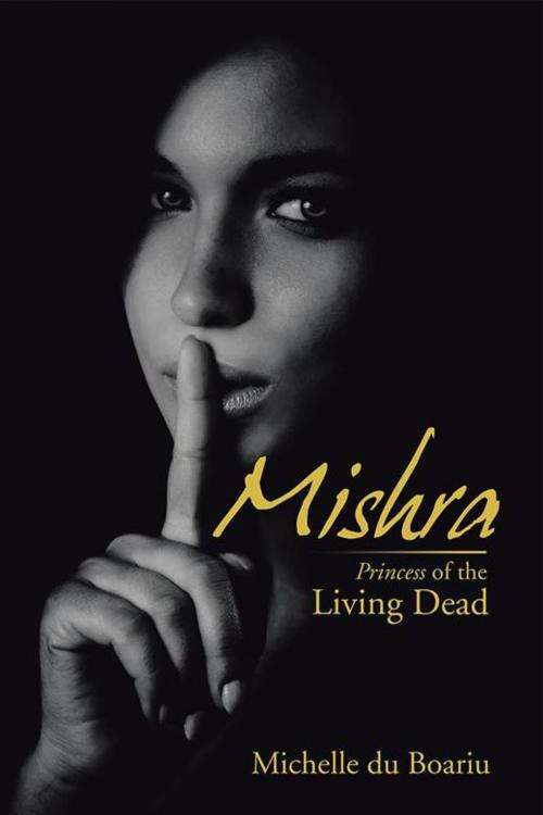 Cover of the book Mishra by Michelle du Boariu, Xlibris UK