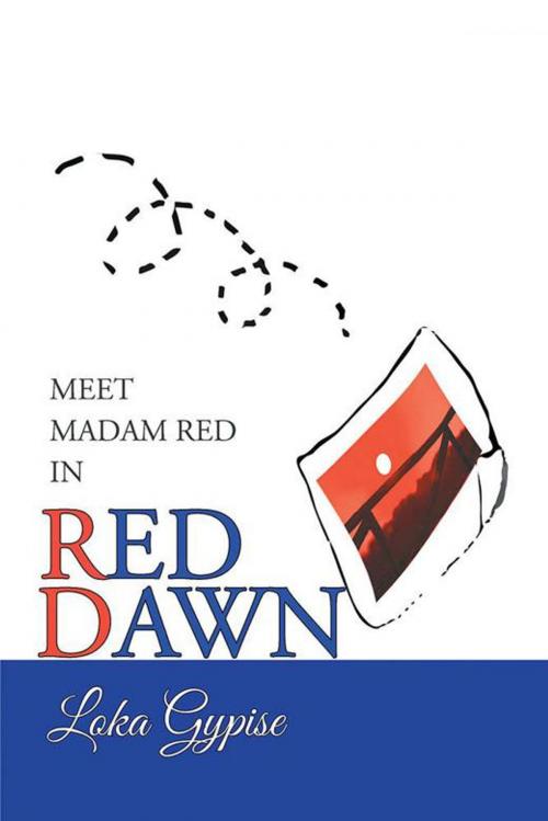 Cover of the book Red Dawn by Loka Gypise, Xlibris UK