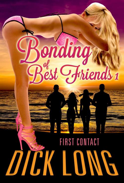 Cover of the book Bonding of Best Friends by Dick Long, BookBaby